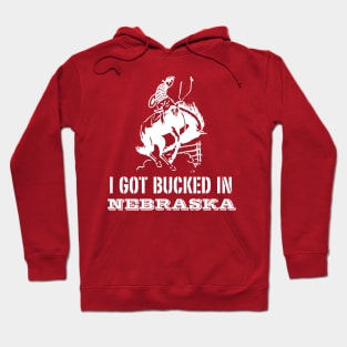I Got Bucked in Nebraska T-shirt by Corn Coast Hoodie